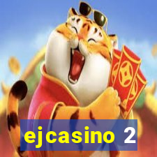 ejcasino 2